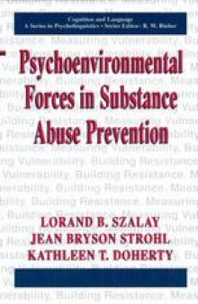 Psychoenvironmental Forces in Substance Abuse Prevention