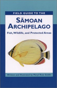 Field Guide to the Samoan Archipelago: Fish, Wildlife & Protected Areas