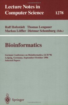 Bioinformatics: German Conference on Bioinformatics, GCB'96 Leipzig, Germany September 30 – October 2, 1996 Selected Papers