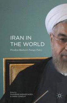 Iran in the World: President Rouhani’s Foreign Policy