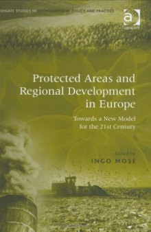Protected Areas and Regional Development in Europe (Ashgate Studies in Environmental Policy and Practice)