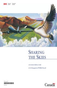 Sharing The Skies An Aviation Industry Guide to the Management of Wildlife Hazards 2nd Edition