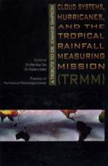 Cloud Systems, Hurricanes, and the Tropical Rainfall Measuring Mission (TRMM): A Tribute to Dr. Joanne Simpson