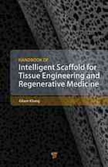 Handbook of Intelligent Scaffolds for Tissue Engineering and Regenerative Medicine