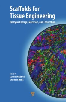 Scaffolds for Tissue Engineering: Biological Design, Materials, and Fabrication