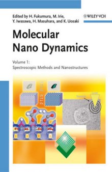 Molecular Nano Dynamics: Vol. I: Spectroscopic Methods and Nanostructures / Vol. II: Active Surfaces, Single Crystals and Single Biocells, Volume I and II