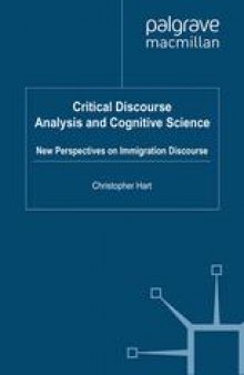 Critical Discourse Analysis and Cognitive Science: New Perspectives on Immigration Discourse