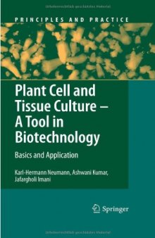 Plant cell and tissue culture: a tool in biotechnology: basics and application