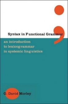 Syntax in functional grammar : an introduction to lexicogrammar in systemic linguistics