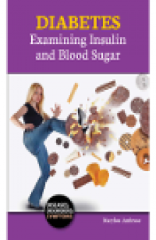Diabetes. Examining Insulin and Blood Sugar