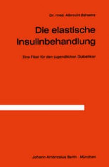 Die Elastische Insulinbehandlung: Eine Fibel für den jugendlichen Diabetiker