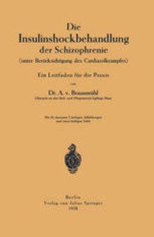 Die Insulinshockbehandlung der Schizophrenie: (unter Berücksichtigung des Cardiazolkrampfes)