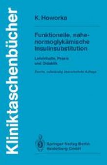 Funktionelle, nahe-normoglykamische Insulinsubstitution: Lehrinhalte, Praxis und Didaktik