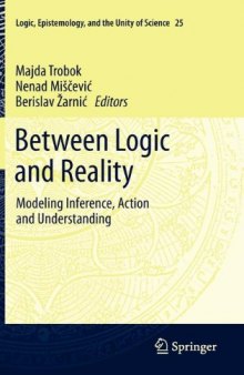 Between Logic and Reality: Modeling Inference, Action and Understanding