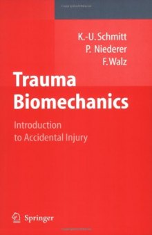 Trauma biomechanics: accidental injury in traffic and sports