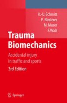 Trauma Biomechanics: Accidental injury in traffic and sports