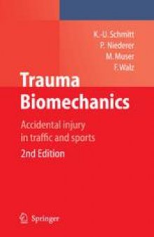 Trauma Biomechanics: Accidental injury in traffic and sports