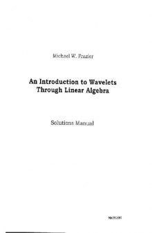 An Introduction to Wavelets Through Linear Algebra Solutions Manual