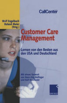 Customer Care Management: Lernen von den Besten aus den USA und Deutschland