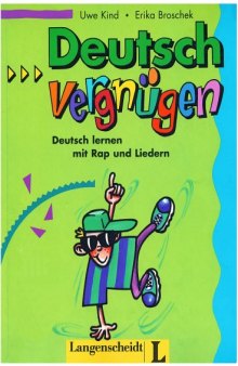 Deutschvergnügen - Lieder- und Übungsbuch: Deutsch lernen mit Rap und Liedern. Lehrbuch