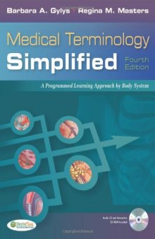 Medical Terminology Simplified: A Programmed Learning Approach by Body System, 4th Edition  