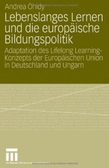 Lebenslanges Lernen und die europäische Bildungspolitik: Adaptation des Lifelong Learning-Konzepts der Europäischen Union in Deutschlang und Ungarn