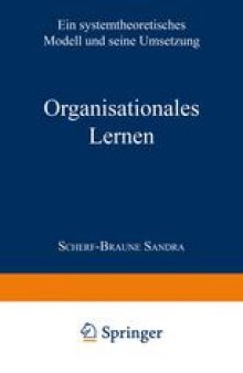 Organisationales Lernen: Ein systemtheoretisches Modell und seine Umsetzung