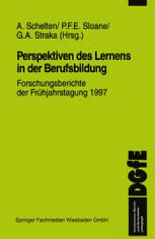 Perspektiven des Lernens in der Berufsbildung: Forschungsberichte der Frühjahrstagung 1997