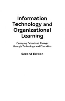 Information Technology and Organizational Learning: Managing Behavioral Change through Technology and Education