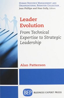 Leader evolution : from technical expertise to strategic leadership