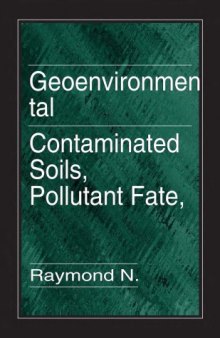 Geoenvironmental Engineering: Contaminated Soils, Pollutant Fate, and Mitigation (New Directions in Civil Engineering)