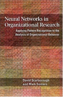 Neural Networks in Organizational Research: Applying Pattern Recognition to the Analysis of Organizational Behavior