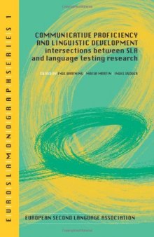 Communicative proficiency and linguistic development: intersections between SLA and language testing research