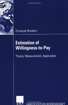 Estimation of Willingness-to-Pay: Theory, Measurement, Application