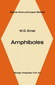 Amphiboles: Crystal Chemistry Phase Relations and Occurrence