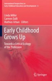 Early Childhood Grows Up: Towards a Critical Ecology of the Profession