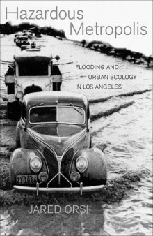 Hazardous metropolis: flooding and urban ecology in Los Angeles