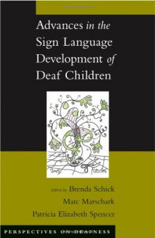 Advances in the Sign Language Development of Deaf Children (Perspectives on Deafness)