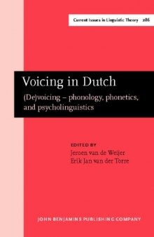 Voicing in Dutch: (De)voicing — Phonology, Phonetics, and Psycholinguistics