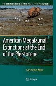 American megafaunal extinctions at the end of the Pleistocene