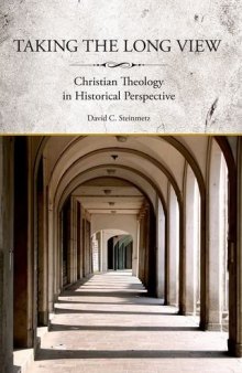 Taking the Long View: Christian Theology in Historical Perspective