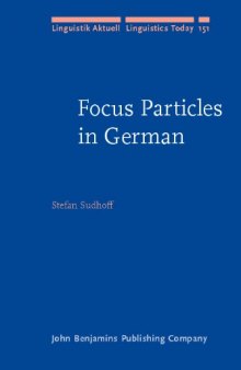 Focus Particles in German: Syntax, Prosody, and Information Structure (Linguistik Aktuell)