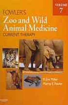 Fowler's zoo and wild animal medicine: current therapy