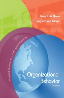 Organizational Behavior : Emerging Realities for the Workplace Revolution , Fourth Edition    