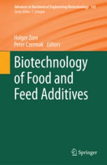 Biotechnology of Food and Feed Additives
