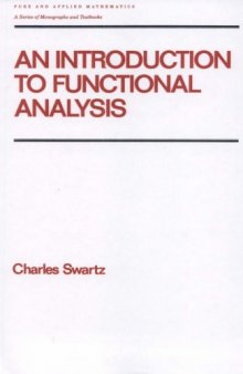 An Introduction to Functional Analysis (Chapman & Hall/CRC Pure and Applied Mathematics)
