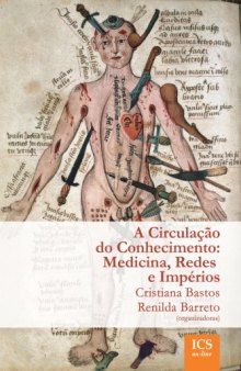 A Circulação do Conhecimento: Medicina, Redes e Impérios  
