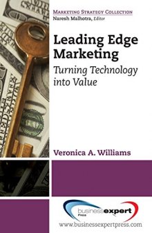 Leading edge marketing : turning technology into value