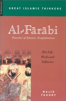 Al-Farabi, Founder of Islamic Neoplatonism: His Life, Works, and Influence