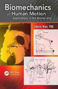 Biomechanics of human motion : applications in the martial arts